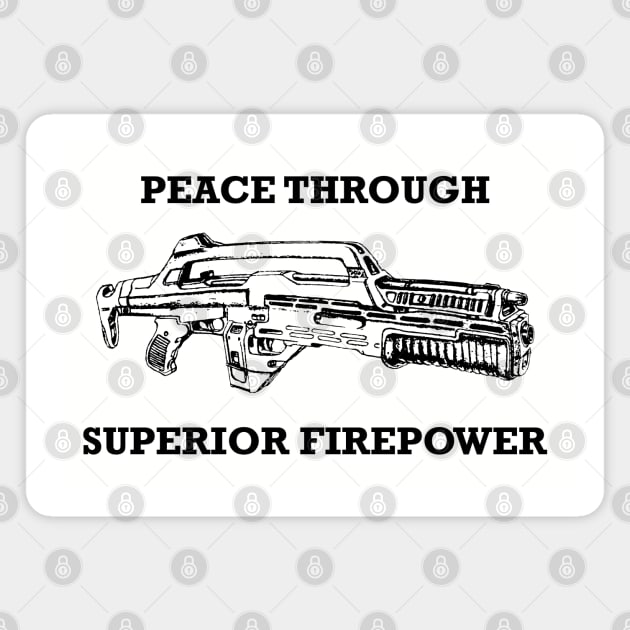 Peace Through Superior Firepower - Aliens Magnet by tvshirts